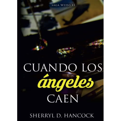 cuando los angeles caen, de sherryl d hancock. Editorial monogatari media editorial sl, tapa blanda en español, 2022