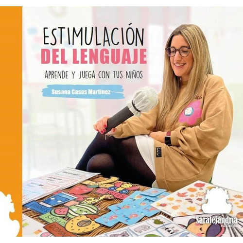 ESTIMULACIÃÂN DEL LENGUAJE, de CASAS MARTINEZ, SUSANA. Editorial Sar Alejandria Ediciones, tapa dura en español