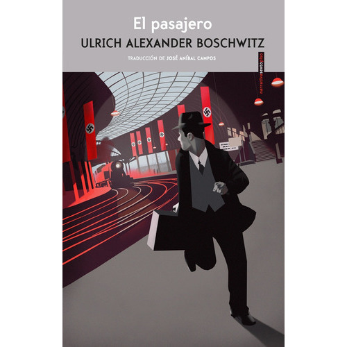 El Pasajero, De Boschwitz, Ulrich Alexander., Vol. Volumen Unico. Editorial Sextopiso, Tapa Blanda, Edición 1 En Español, 2019