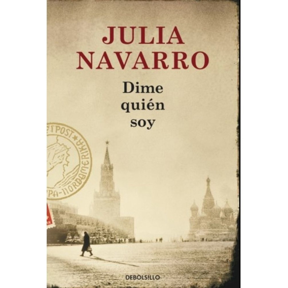 Dime quién soy, de Navarro, Julia. Editorial Debolsillo, tapa blanda en español, 2020