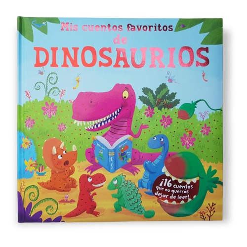 Mis Cuentos Favoritos De Dinosaurios (cartoné - Ilustrado)