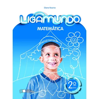 Ligamundo - Matemática - 2º Ano, De Reame, Eliane. Série Ligamundo Editora Somos Sistema De Ensino Em Português, 2018