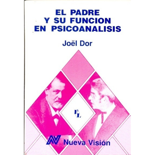 El Padre Y Su Funcion En Psicoanalisis - Dor, Joel