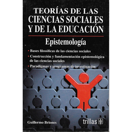 Teorías De Las Ciencias Sociales Y De La Educación.. Trillas