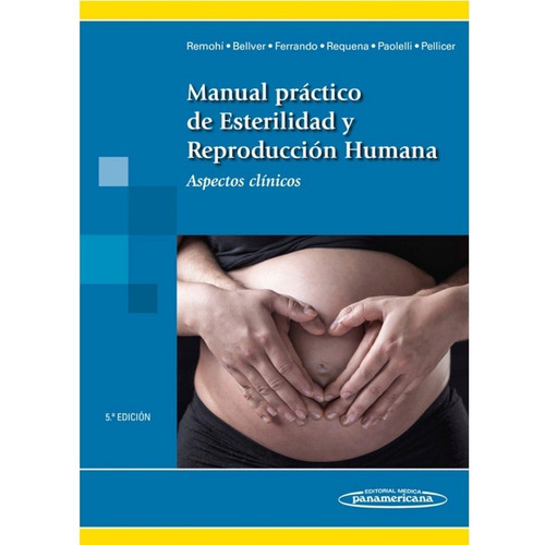 Remohi Manual Practico De Esterilidad Y Reproducción Humana