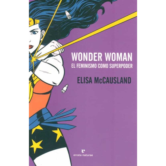 Wonder Woman El Feminismo Como Superpoder / Mccausland