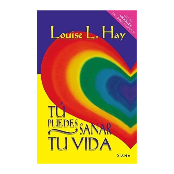 Libro: Tú Puedes Sanar Tu Vida (spanish Edition)