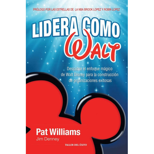 Lidera Como Walt, De Pat Williams. Editorial Penguin Random House, Tapa Blanda, Edición 2022 En Español