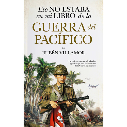 Eso No Estaba En Mi Libro De La Guerra Del Pacífico, De Villamor, Rubén. Editorial Almuzara, Tapa Blanda En Español, 2022