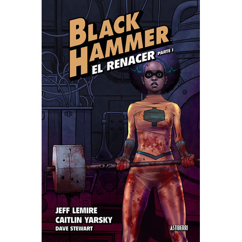 Libro: Black Hammer 5. El Renacer. Parte 1. Lemire, Jeff/yar