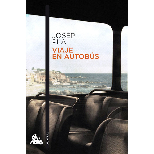 Viaje en autobús, de Pla, Josep. Serie Fuera de colección Editorial Austral México, tapa blanda en español, 2013