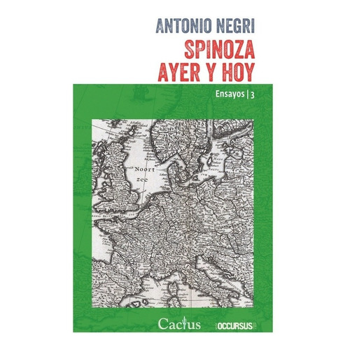 Antonio Negri - Spinoza Ayer Y Hoy