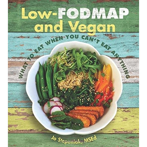 Book : Low-fodmap And Vegan: What To Eat When You Can't ...