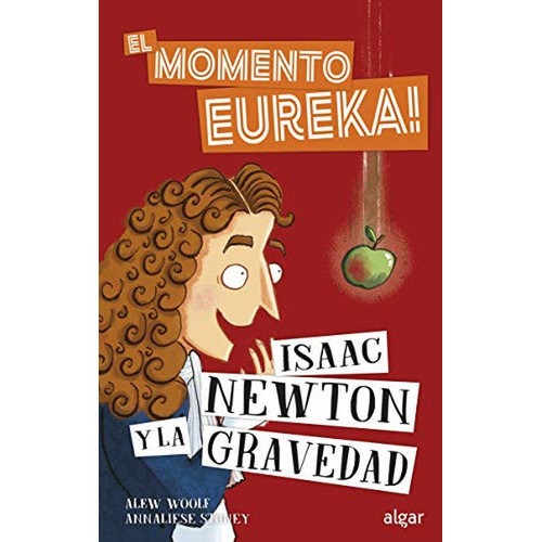 Isaac Newton y la gravedad: 1 (Descubriendo el mundo), de Graham, Ian. Editorial ALGAR, tapa pasta blanda, edición 1 en español, 2020