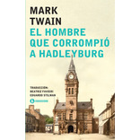 El Hombre Que Corrompió A Hadleyburg - Mark Twain