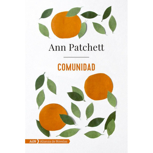 Comunidad, De Ann Patchett. Editorial Difusora Larousse De Colombia Ltda., Tapa Blanda, Edición 2017 En Español