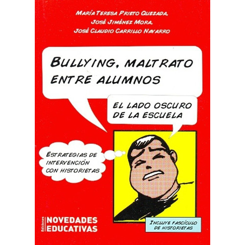 Bullying, Maltrato Entre Alumnos, de Prieto Quezada - Jimenez Mora - Carrillo Navarro. Editorial Sin editorial en español
