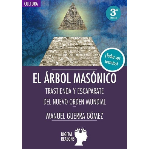 Rbol Masónico: Trastienda Y Escaparate Del Nuevo Orden Mundial, De Guerra Gomez, Manuel. Editorial Digital Reasons En Español