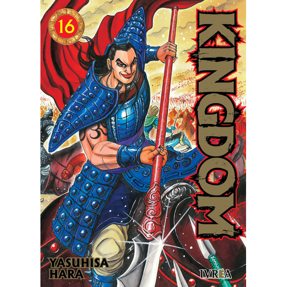Kingdom Vol. 16, De Yasuhisa Hara. Kingdom, Vol. 16. Editorial Ivrea, Tapa Blanda En Español