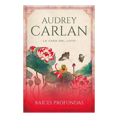 Libro Raices Profundas - Audrey Carlan - Urano