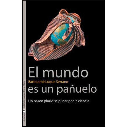 El Mundo Es Un Pañuelo, De Bartolo Luque Serrano. Editorial Publicacions De La Universitat De València, Tapa Blanda En Español, 2009