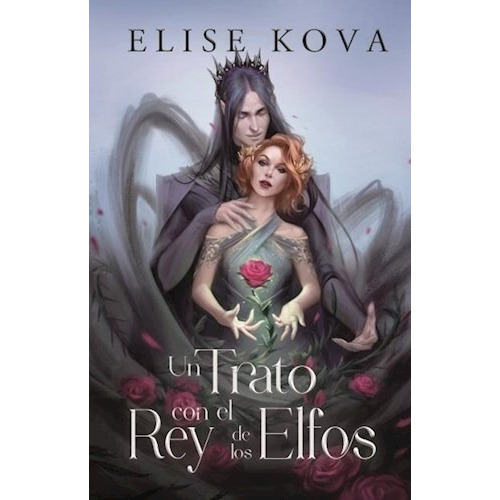 Libro Un Trato Con El Rey De Los Elfos - Elise Kova