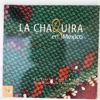 Chaquira En México, La. Castelló Yturbe, C. Et Al.