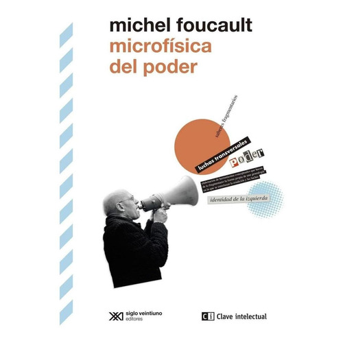 Libro: Microfísica Del Poder. Foucault, Michel. Clave Intele