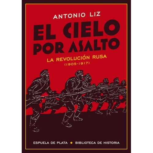 El cielo por asalto, de Liz, Antonio. Editorial Ediciones Espuela de Plata, tapa blanda en español