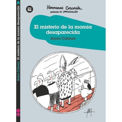 EL MISTERIO DE LA MOMIA DESAPARECIDA HERMANAS COSCORRON. AG, de Cabeza, Anna. Editorial Bambú, tapa blanda en español
