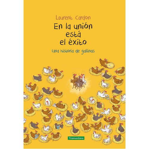 En La Uniãâ³n Estãâ¡ El Ãâ©xito, De Laurent, Cardon. Editorial Tramuntana Editorial, Tapa Dura En Español