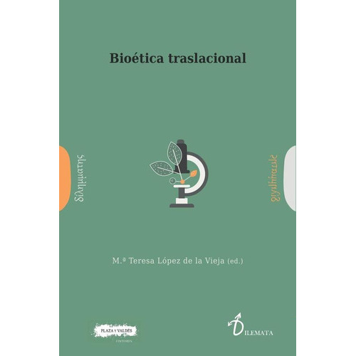 BIOÉTICA TRASLACIONAL, de Mª Teresa López de la Vieja. Editorial Plaza y Valdés España, tapa blanda en español, 2022