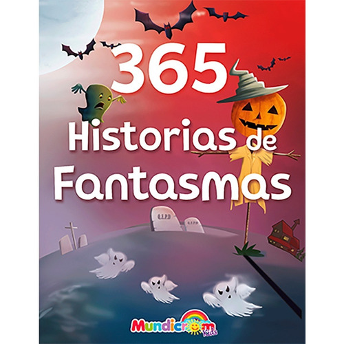 Libro Infantil 365 Cuentos De Historias De Fantasmas.