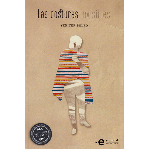 Las Costuras Invisibles, De Poleo, Yeniter. Editorial Pontificia Universidad Javeriana, Tapa Blanda, Edición 1 En Español, 2019