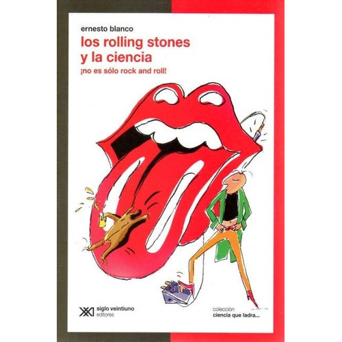 Los Rolling Stones Y La Ciencia - Ciencia Que Ladra