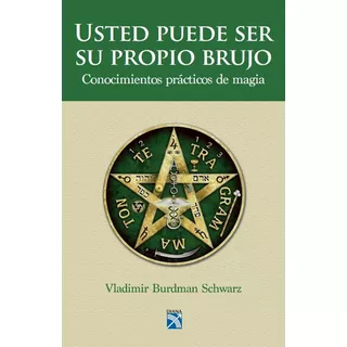 Libro, Usted Puede Ser Su Propio Brujo De Vladimir Burdman S