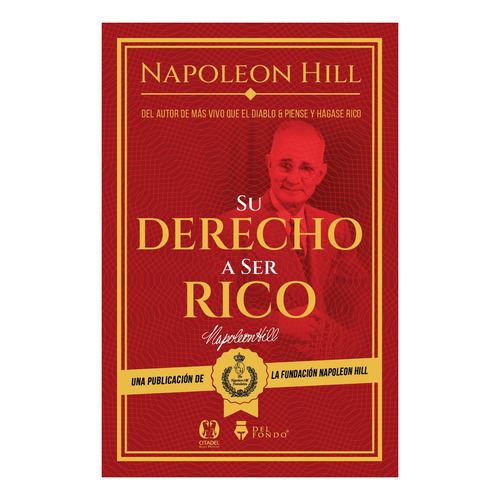 Su Derecho A Ser Rico - Napoleon Hill - Del Fondo