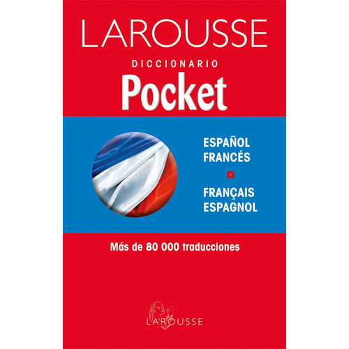 Diccionario Pocket Español/Francés – Français/Espagnol, de Ediciones Larousse. Editorial Larousse, tapa blanda en francés, 1999