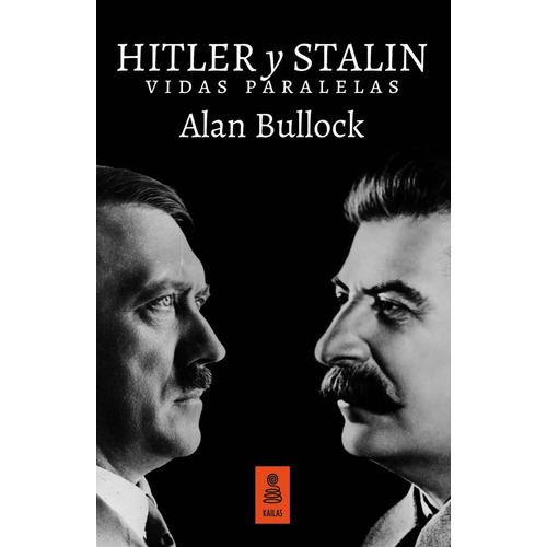 Hitler Y Stalin - Vidas Paralelas - Alan Bullock