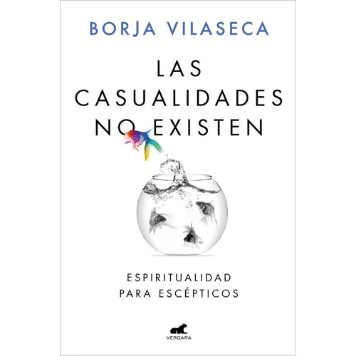 Las Casualidades no existen, de Borja Vilaseca. Editorial Vergara, tapa blanda en español, 2021