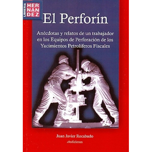 El Perforín - Rocabado, Juan Javier, De Rocabado Juan Javier. Editorial Cbediciones En Español