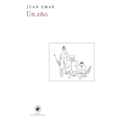 Un Año, De Juan Emar. Editorial Ediciones Udp, Tapa Blanda, Edición 1 En Español