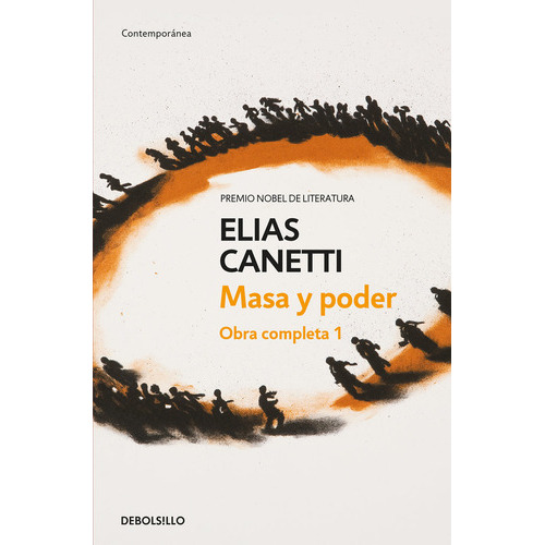 Masa Y Poder (obra Completa Canetti 1), De Canetti, Elias. Editorial Debolsillo, Tapa Blanda En Español
