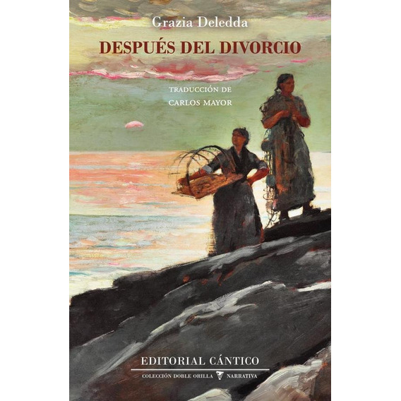 Después Del Divorcio, De Grazia Deledda. Editorial Cántico, Tapa Blanda En Español, 2022