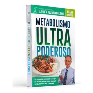 Metabolismo Ultrapoderoso. Frank Suarez. Tapa Blanda En Español