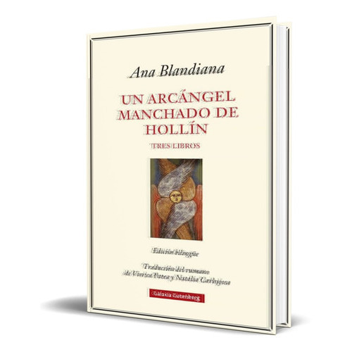 Un Arcangel Manchado De Hollin, De Ana Blandiana. Editorial Galaxia Gutenberg, Tapa Blanda En Español, 2021