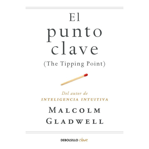 Punto Clave,el - Gladwell, Malcolm