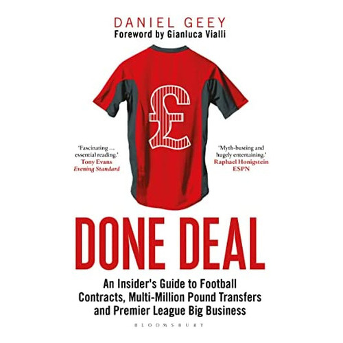 Done Deal: An Insiderøs Guide To Football Contracts, Multi-million Pound Transfers And Premier League Business, De Geey, Daniel. Editorial Bloomsbury Sport, Tapa Blanda En Inglés