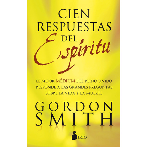 Cien respuestas del espíritu, de Smith, Gordon. Editorial Sirio, tapa blanda en español, 2018