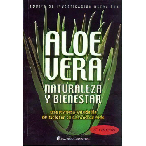 Aloe Vera Naturaleza Y Bienestar   4 Ed, De Varios. Editorial Continente, Tapa Blanda En Español